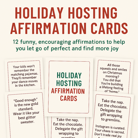 Holiday Hosting Affirmation Cards – Printable Deck for Real-Life Holiday Magic